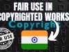 Application of Fair Use in Copyrighted Works in India