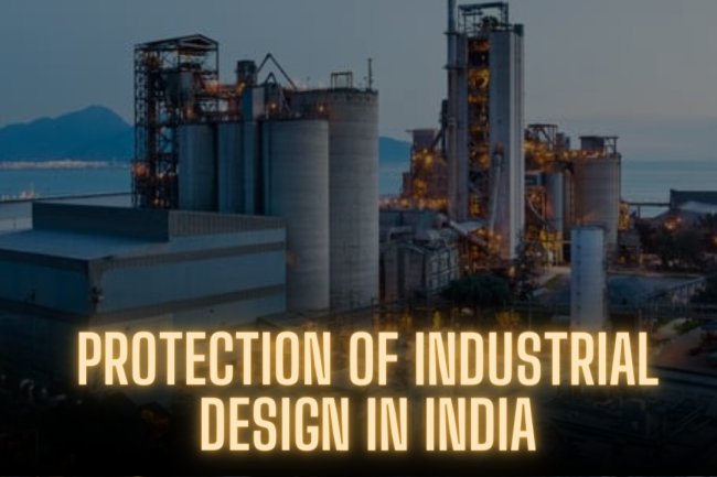Protection of Industrial Designs in India