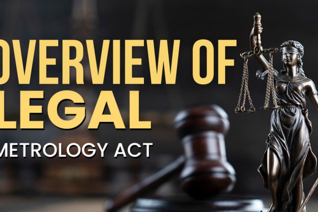 Overview of The Legal Metrology Act, 2009