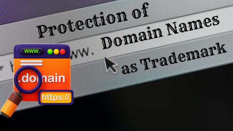 Protection of Domain Names as a Trademark
