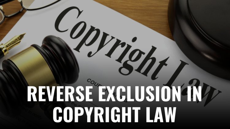 Reverse Exclusion in Copyright Law – Reconfiguring Users' Rights