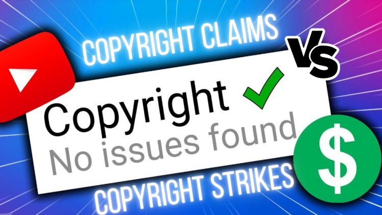 DIFFERENCES BETWEEN COPYRIGHT CLAIMS AND COPYRIGHT STRIKES