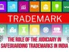 The Role of the Judiciary in Safeguarding Trademarks in India