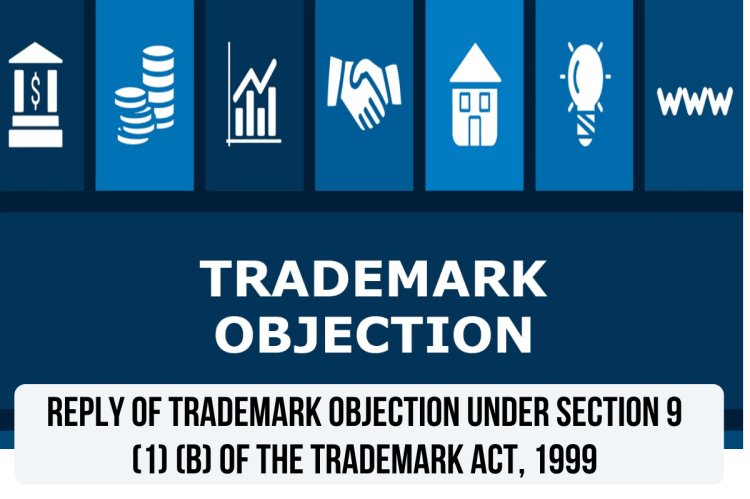 REPLY OF TRADEMARK OBJECTION UNDER SECTION 9 (1) (b) OF THE TRADEMARK ACT, 1999
