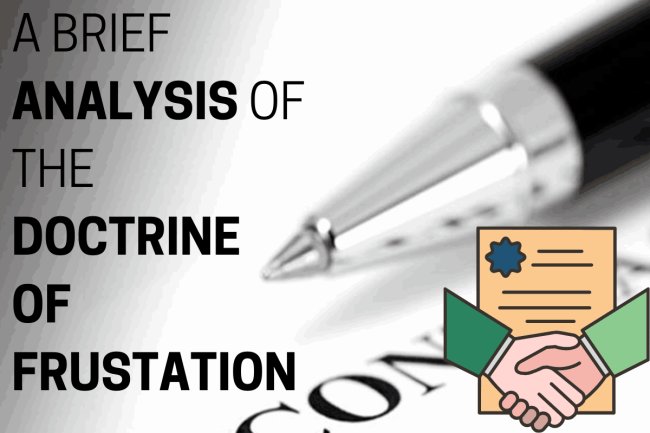 A BRIEF ANALYSIS OF THE DOCTRINE OF FRUSTATION