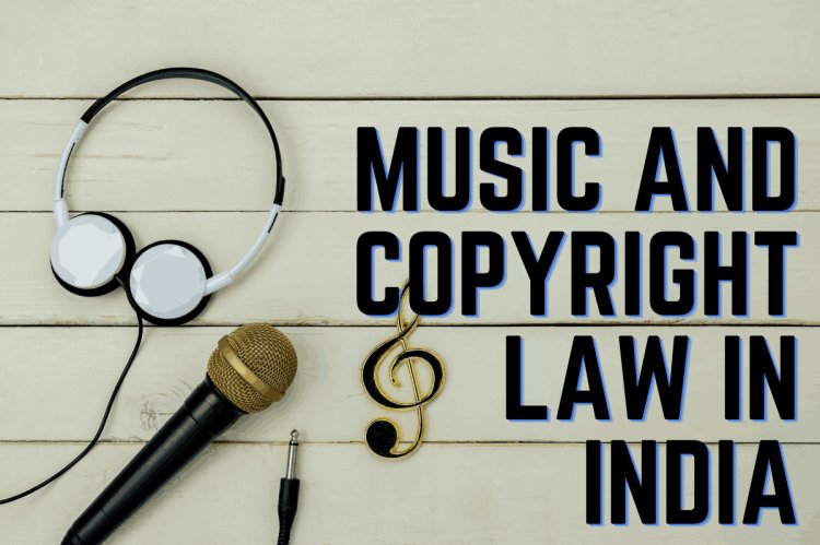 Music and Copyright Law in India