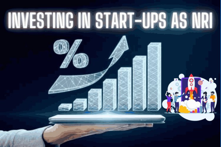 Investing in start-ups as an NRI