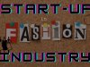 STARTUP IN FASHION INDUSTRY