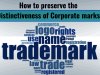 How to preserve the distinctiveness of corporate marks