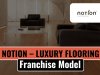 NOTION – LUXURY FLOORING FRANCHISE MODEL
