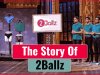The Story Of 2Ballz