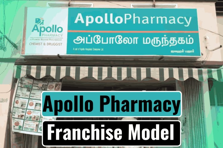Apollo Pharmacy Franchise Model