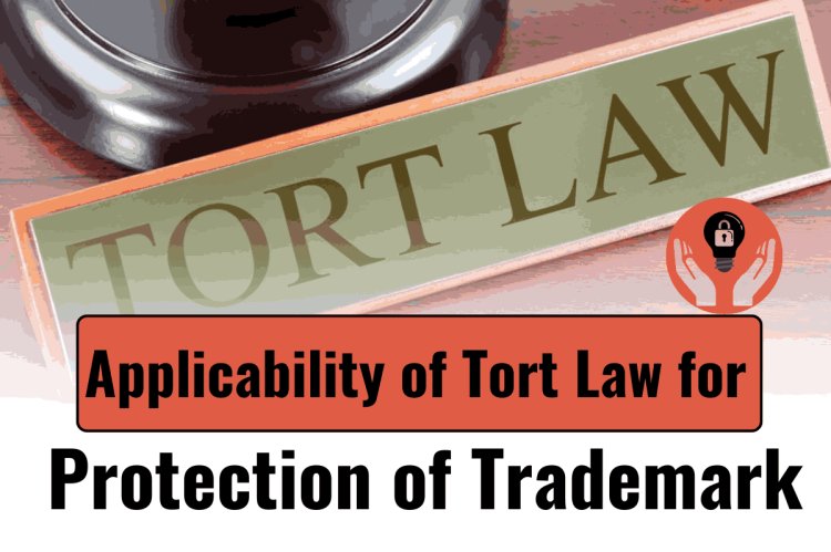 Applicability of Tort Law for Protection of Trademark
