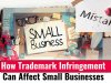 How Trademark Infringement Can Affect Small Businesses