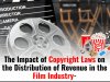THE IMPACT OF COPYRIGHT LAWS ON THE DISTRIBUTION OF REVENUE IN THE FILM INDUSTRY