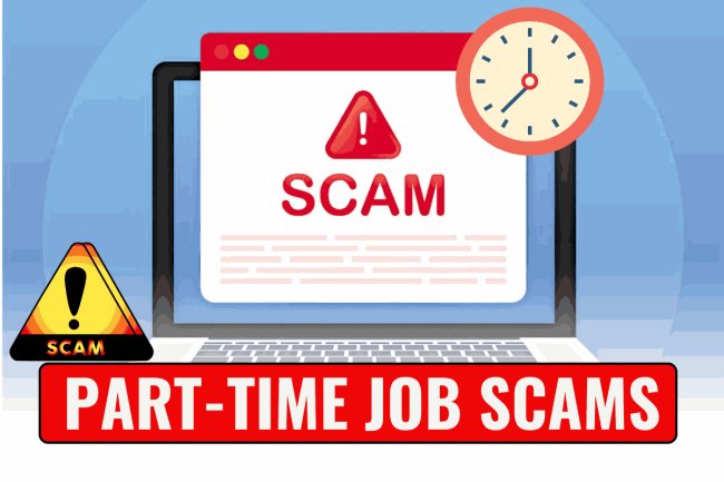THE DARK WORLD OF PART-TIME JOB SCAMS