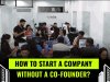 How to Start a Company Without a Co-Founder?