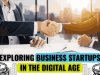 Exploring Business Startups in the Digital Age