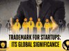 Trademark for startups: its global significance