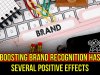 Boosting Brand Recognition Has Several Positive Effects