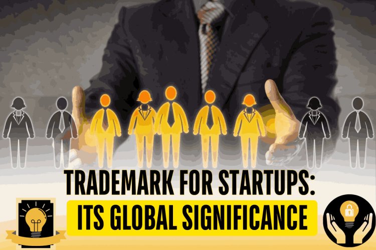 Trademark for startups: its global significance