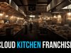 CLOUD KITCHEN FRANCHISE