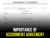 IMPORTANCE OF ASSIGNMENT AGREEMENT