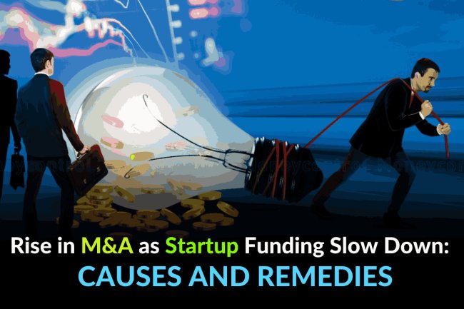 Rise in M&A as Startup Funding Slow Down: Causes and Remedies
