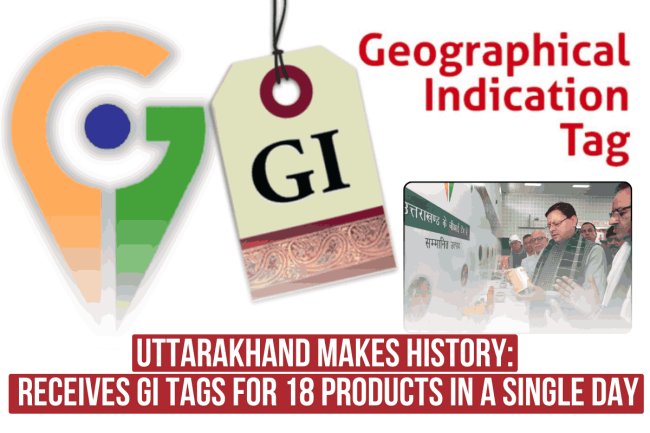 Uttarakhand Makes History: Receives GI Tags for 18 Products in a Single Day