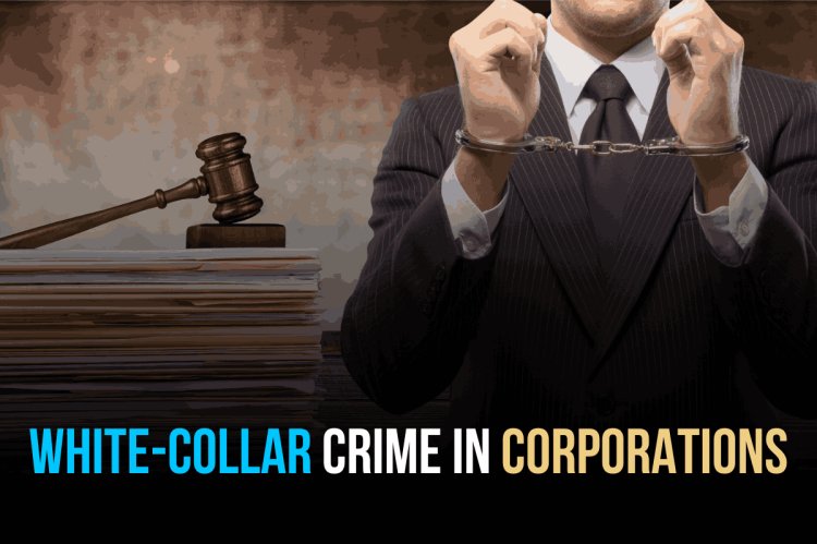 WHITE-COLLAR CRIME IN CORPORATIONS