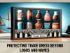 TRADEMARK PROTECTING TRADE DRESS:  BEYOND LOGOS AND NAMES   