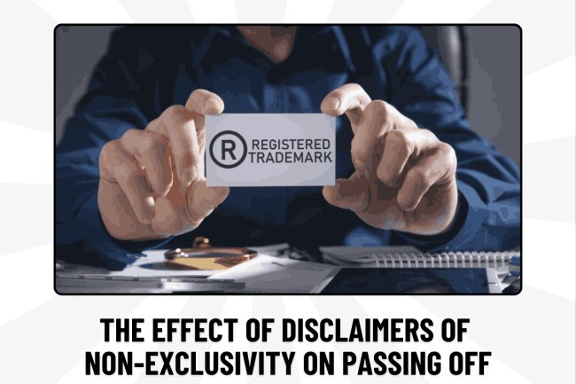 The Effect of Disclaimers of Non-exclusivity on Passing Off