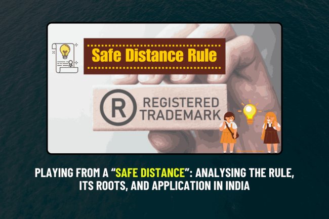 Playing from a “Safe Distance”: Analysing the Rule, Its Roots, and Application in India