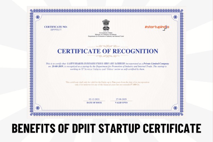 BENEFITS OF DPIIT STARTUP CERTIFICATE
