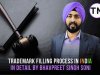 Trademark filling process in India in Detail by Bhavpreet Singh Soni   