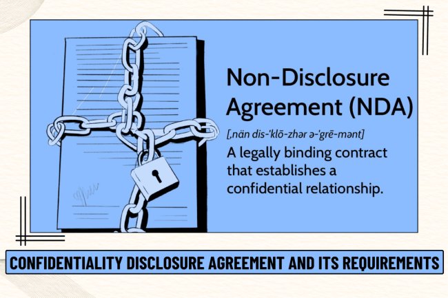 CONFIDENTIALITY DISCLOSURE AGREEMENT AND ITS REQUIREMENTS