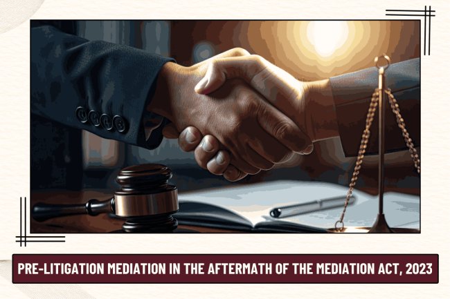 Pre-Litigation Mediation in the Aftermath of the Mediation Act, 2023