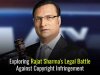 Exploring Rajat Sharma's Legal Battle Against Copyright Infringement