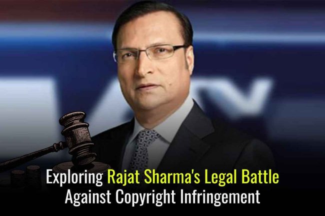 Exploring Rajat Sharma's Legal Battle Against Copyright Infringement