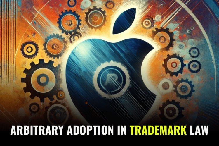 Arbitrary Adoption in Trademark Law