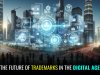 The future of tradmarks in the digital age