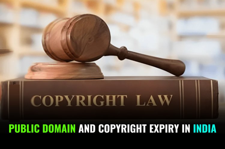 Public Domain and Copyright Expiry in India