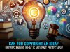 Can You Copyright an Idea? Understanding What Is and Isn’t Protectable
