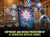 Copyright and Design Protection of AI-Generated Artistic Works
