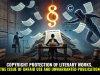 Copyright Protection of Literary Works, The Issue of Unfair Use and Unwarranted Publication
