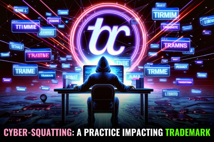 Cyber-squatting: A Practice Impacting Trademark