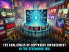 The Challenges of Copyright Enforcement in the Streaming Era