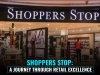 "Shoppers Stop: Exploring India’s Premier Retail Destination & Customer-Centric Journey"