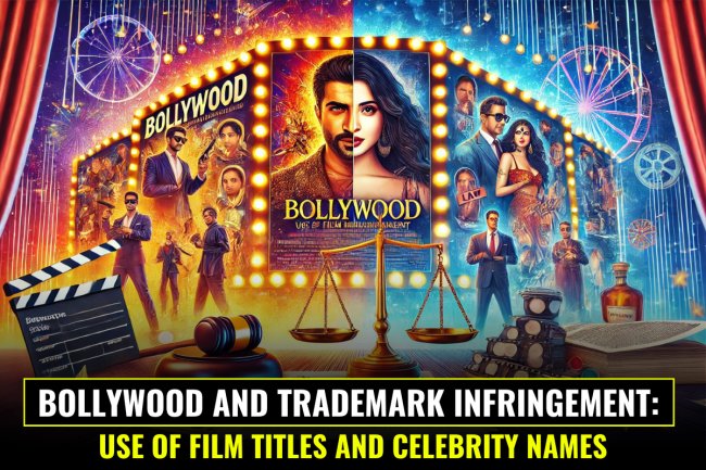 Bollywood and Trademark Infringement: Use of Film Titles and Celebrity Names