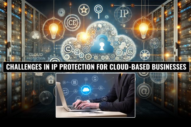 Challenges in IP Protection for Cloud-Based Businesses